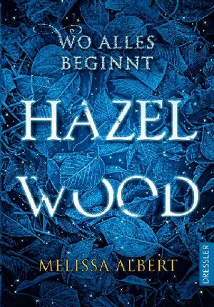 [Hazel Wood 01] • Wo alles beginnt